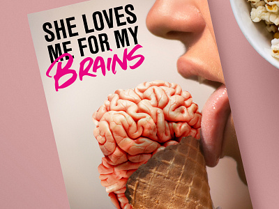 She Loves Me For My Brains