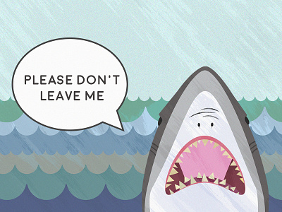 Don't Leave Sharkie character funny illustration illustrator photoshop shark shark week sharkie