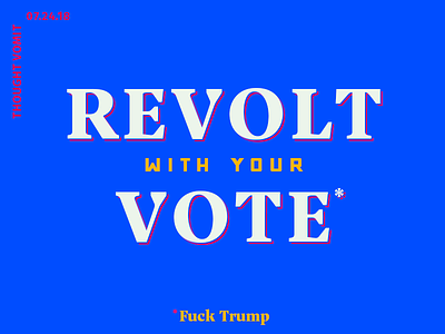 Thought Vomit - Vote blue fuck funny idiot president revolt thought trump vomit vote