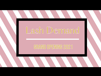 Lash Demand Grand Opening Design branding graphic design logo