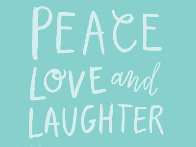 Peace, Love and Laughter brush lettering design hand lettering stationery thank you typography