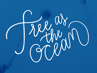 Free as the Ocean design hand lettering lettering
