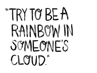 Try to be a rainbow