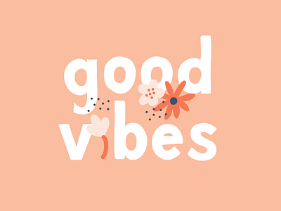 Good Vibes doodles hand lettering hand type illustration lettering type