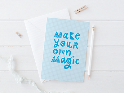 Day 40/100: Make Your Own Magic cards design greeting card hand lettering lettering magic