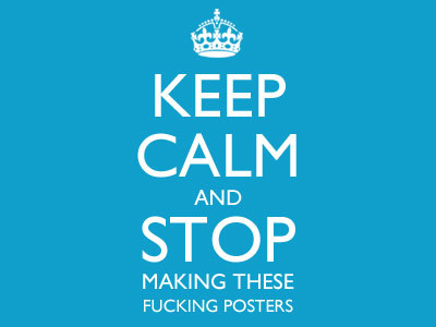 Keep Calm Sm fun gill sans joke keep calm poster