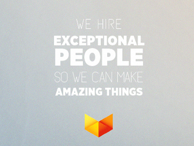 We Hire Exceptional People