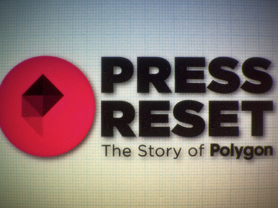 Press Reset documentary polygon