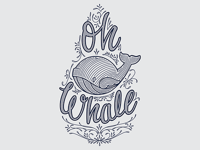 Oh Whale filigree fish handlettering illustration lettering nautical ocean raindrop type typography vector whale