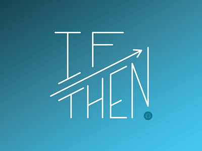 if --> then