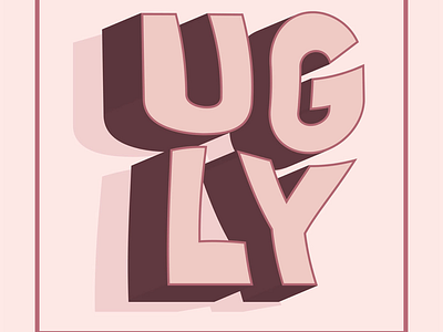 Ugly in Pink