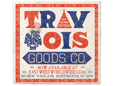 TRAVOIS GOODS CO. INDIAN HERITAGE