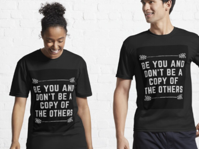 BE YOU AND DON'T BE A COPY OF THE OTHERS Classic T-Shirt branding design illustration typography