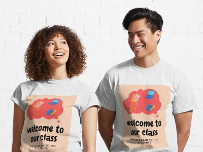 welcome to our class. Classic T-Shirt design illustration t shirts welcom to our class room