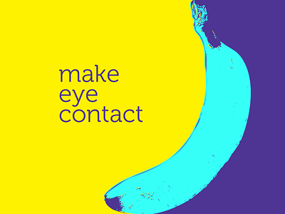 make eye contact