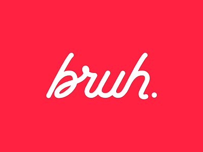 Bruh. bruh digital hand type hand writing lettering script simple typography vector