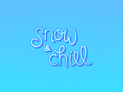 Snow & Chill chill cold design illustration illustrator lettering relax simple snow vector winter