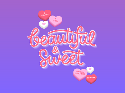 Beautiful & Sweet beautiful candy design ed sheeran heart illustration illustrator lettering perfect simple sweet vector