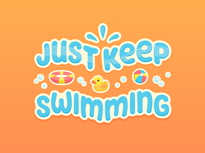 Just Keep Swimming