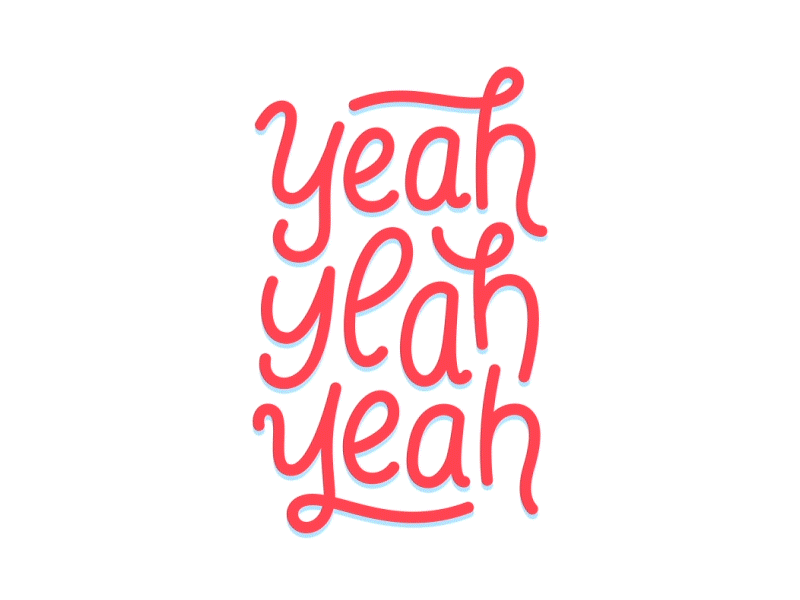 Yeah Yeah Yeah animation design flourishes gif illustration letter lettering motion type typography yeah