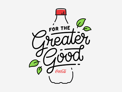 Greater Good clean client cocacola coke design earth environment flourish good greater initiative letter lettering line monoline recycle simple sustainability type typography