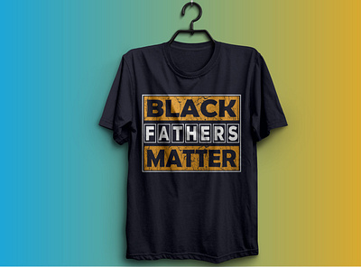 Father's day T shirt Design black fathers matter t shirt branding bulk t shirt design design family t shirt design typography typography t shirt design