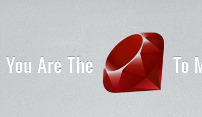 You are the ruby to my rails
