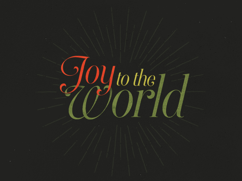 Joy to the world! by Ronnie Johnson on Dribbble