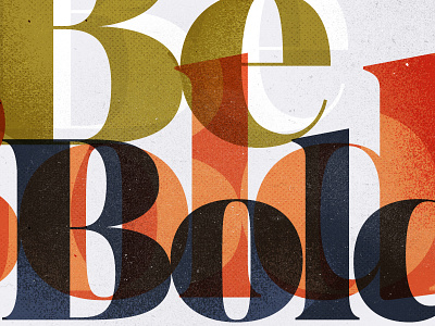 Be Bold bold lettering office poster print texture typography