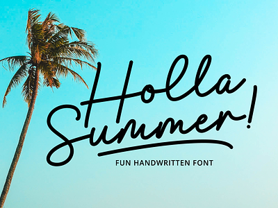 Holla Summer - Fun Handwritten Font beach blue sky branding commercial design discount font handwriting handwritten illustration ligature logo print promotion september summer summer sale tshirt typeface typography