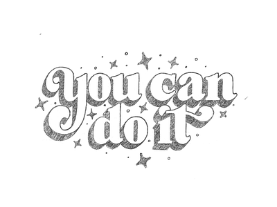 You Can Do It!