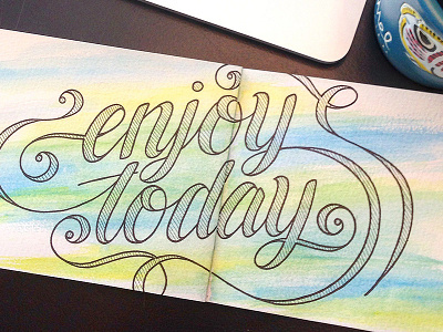 Enjoy Today design drawing graphic design hand lettering lettering painting script sketchbook type typography watercolor