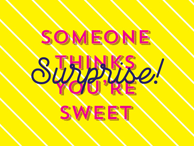 You're Sweet! bright candy design energy excitement gift package retro surprise typography vintage