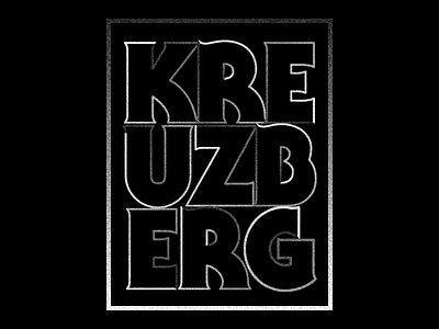 Tribute to Kreuzberg berlin black city kreuzberg poster type white