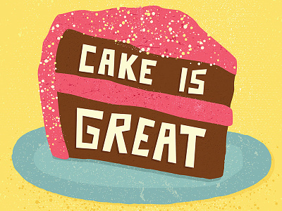 Cake is Great crop cake digital illustration sweets