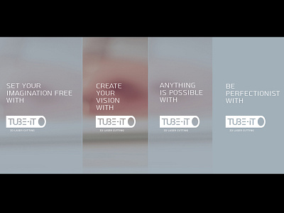 Create your Vision with Tube It