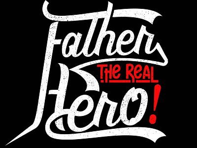 Father the real hero best selling designs best selling t shirt calligraphy design illustration t shirt design typography typography design typography logo typography t shirt typography t shirt design