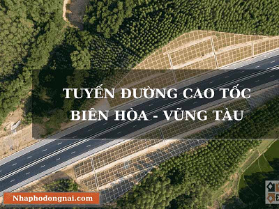 【Khởi Công】 Cao Tốc Biên Hòa - Vũng Tàu 2021 Vốn Đầu Tư 19.000 bienhoavungtau nhaphodongnai