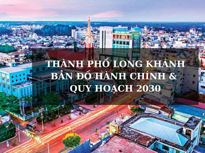 Bản Đồ Thành Phố Long Khánh & Thông Tin Quy Hoạch Đến Năm 2030 bando longkhanh nhaphodongnai