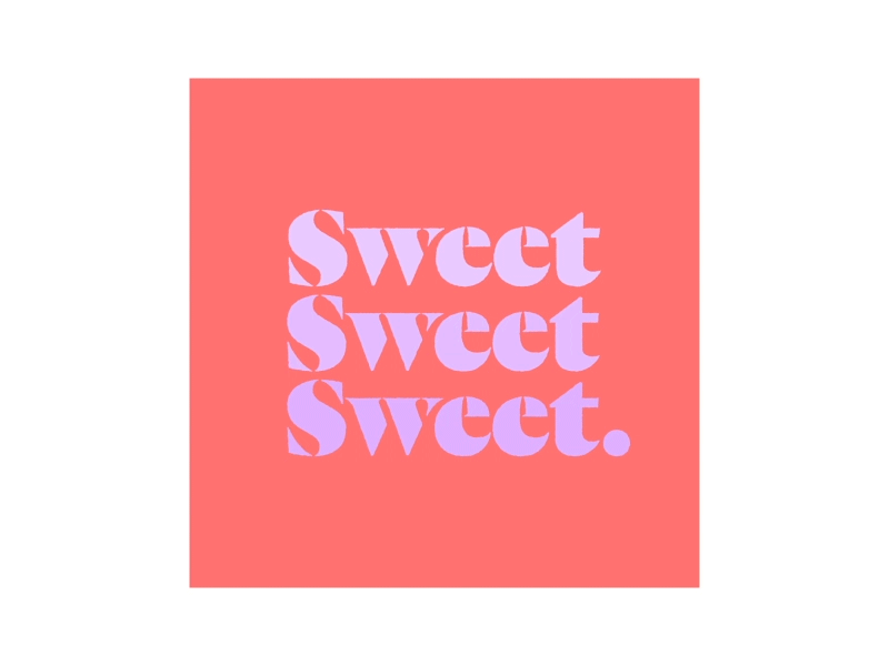Sweet 2d after effects animation design gif loop mograph motion motion graphic motiondesign type typeface typogaphy