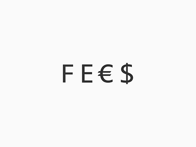 FEES Wordmark Logo Idea! branding design dollar euro fee fees graphic design icon illustration inspirationslogo lettering logo logoideas minimal money vector wordmark