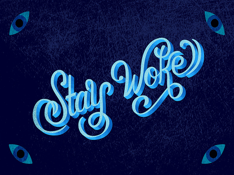 Stay Woke animated animation childish gambino eyes gif illustration lettering loop motion music typography