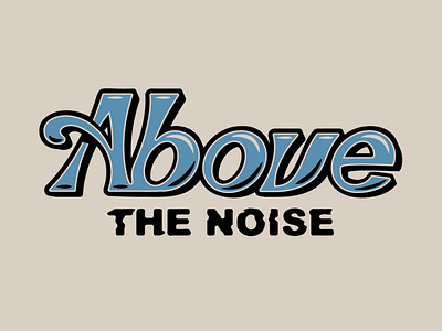 Above the Noise