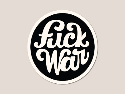 Fuck War circle design doodle drawing fuck war illustration lettering pin type typography vector war