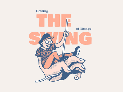The Swing of Things bold design drawing graphic graphic design hand illustration life quote rope swing typography