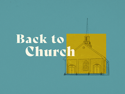 Back To Church church creatives design graphic design illustration sermon design