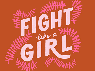 Fight Like A Girl ✖️ wip feminine feminist fight floral girl hand lettering illustration lettering pink quote type