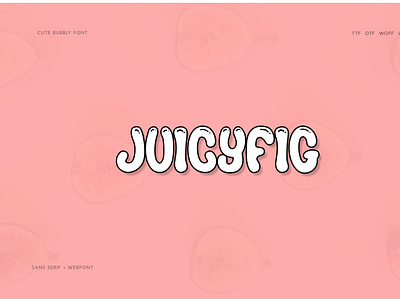 Juicyfig funny kids Typeface bubble font clean cool cover typeface cute font fatty fun font kids font logocartoon playful poster rounded