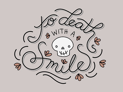 To Death with a Smile autumn calligraphy custom death fall handwritten lettering type vector design skull smile