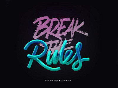 Break The Rules 3d brush c4d graphicdesign handmade illustration lettering pen type typography